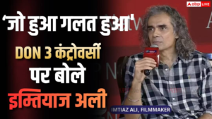 Don 3 Controversy: Imtiaz Ali is upset with the fight between Ranveer Singh and Farhan Akhtar, said – both are intelligent, don’t know how this happened…