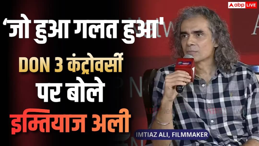 Don 3 Controversy: Imtiaz Ali is upset with the fight between Ranveer Singh and Farhan Akhtar, said – both are intelligent, don’t know how this happened…